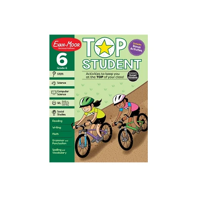 Top Student, Grade 6 Workbook - by Evan-Moor Educational Publishers (Paperback)