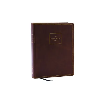 The Prayer Bible: Pray Gods Word Cover to Cover (Nkjv, Brown Leathersoft, Red Letter, Comfort Print) - by Thomas Nelson (Leather Bound)