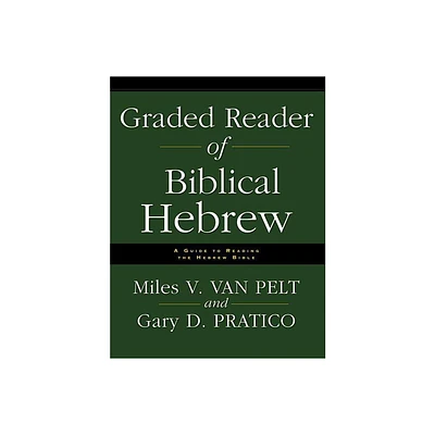 Graded Reader of Biblical Hebrew - by Miles V Van Pelt & Gary D Pratico (Paperback)