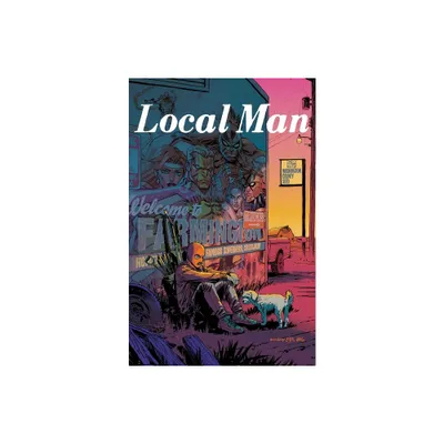 Local Man Volume 1 - by Tony Fleecs & Tim Seeley (Paperback)