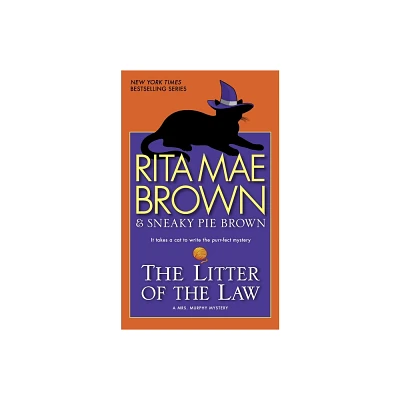 The Litter of the Law - (Mrs. Murphy) by Rita Mae Brown (Paperback)