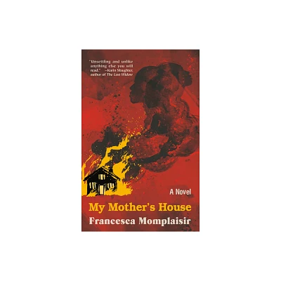 My Mothers House - by Francesca Momplaisir (Paperback)