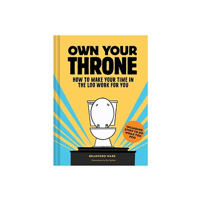 Own Your Throne - by Bradford Ware (Hardcover)