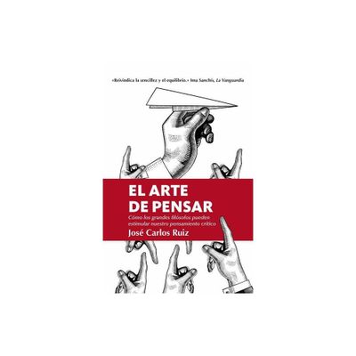 El Arte de Pensar - by Jose Carlos Ruiz (Paperback)