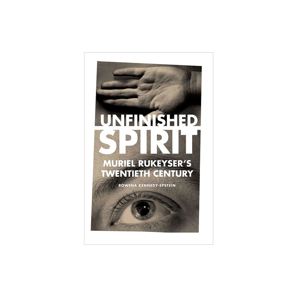 Unfinished Spirit - by Rowena Kennedy-Epstein (Hardcover)