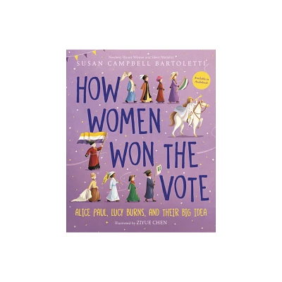 How Women Won the Vote - by Susan Campbell Bartoletti (Paperback)