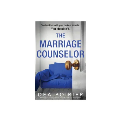 The Marriage Counselor - by Dea Poirier (Paperback)