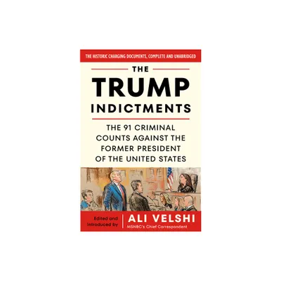 The Trump Indictments - by Ali Velshi (Paperback)