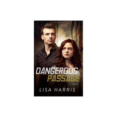 Dangerous Passage - (Southern Crimes) by Lisa Harris (Paperback)