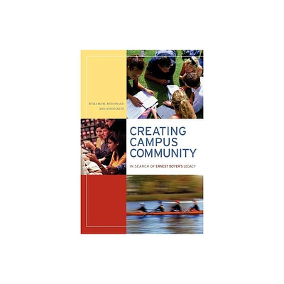 Creating Campus Community - by William M McDonald (Paperback)