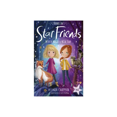 Star Friends 2 Books in 1: Mirror Magic & Wish Trap - by Linda Chapman (Paperback)