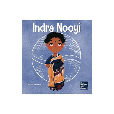 Indra Nooyi - (Mini Movers and Shakers) by Mary Nhin (Hardcover)