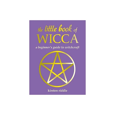 The Little Book of Wicca - by Kirsten Riddle (Hardcover)