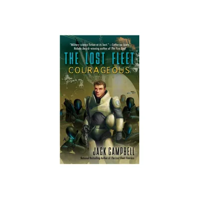 The Lost Fleet: Courageous - (Lost Fleet: Beyond the Frontier) by Jack Campbell (Paperback)