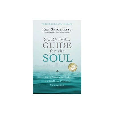 Survival Guide for the Soul - by Ken Shigematsu (Paperback)