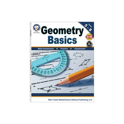 Geometry Basics, Grades 5 - 8 - by Schyrlet Cameron & Carolyn Craig (Paperback)