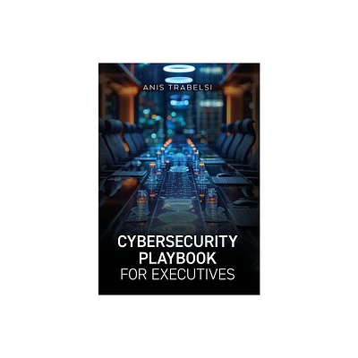 Cybersecurity Playbook for Executives