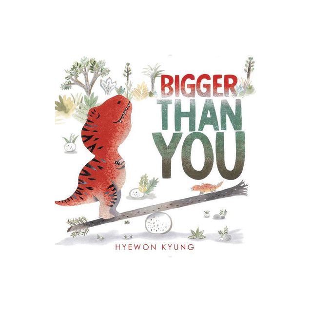 Bigger Than You - by Hyewon Kyung (Hardcover)