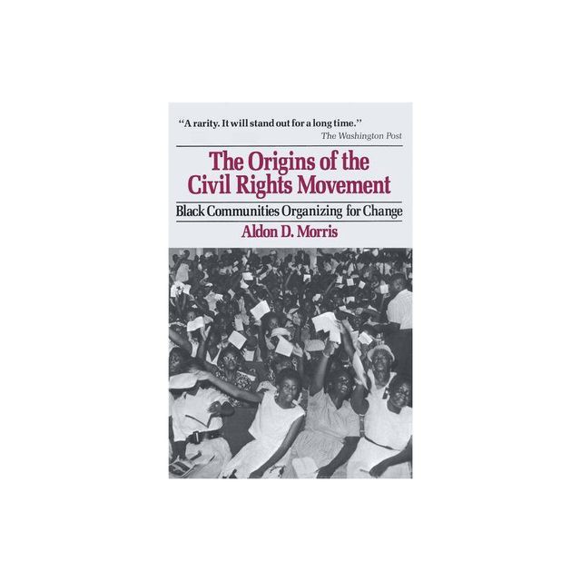 Origins of the Civil Rights Movements - by Aldon D Morris (Paperback)