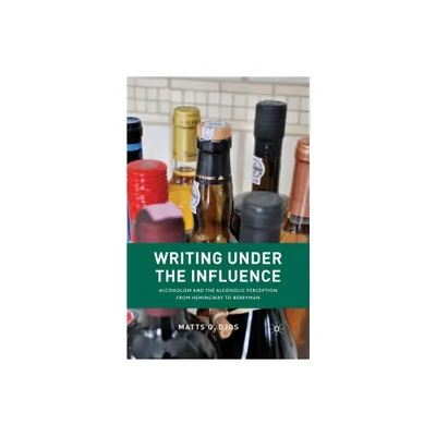 Writing Under the Influence - by M Djos (Paperback)