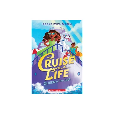 Queen of the Sea (Cruise Life #1) - by Reese Eschmann (Paperback)