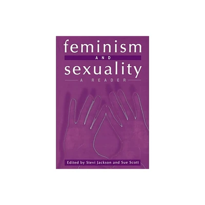 Feminism and Sexuality - (Gender and Culture) by Stevi Jackson & Sue Scott (Paperback)