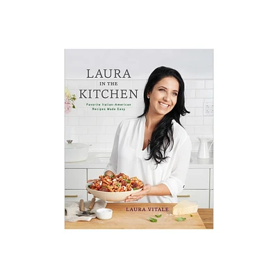 Laura in the Kitchen - by Laura Vitale (Hardcover)