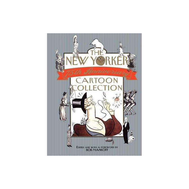 The New Yorker 75th Anniversary Cartoon Collection - by Bob Mankoff (Paperback)