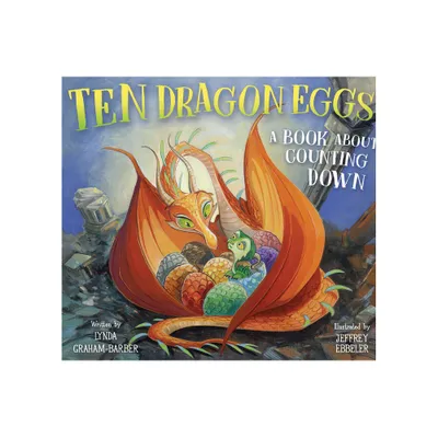 Ten Dragon Eggs - by Lynda Graham-Barber (Hardcover)