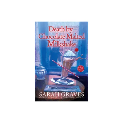 Death by Chocolate Malted Milkshake - (Death by Chocolate Mystery) by Sarah Graves (Paperback)
