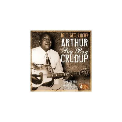 Arthur Crudup - If I Get Lucky (CD)