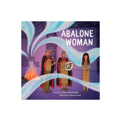 Abalone Woman - (Little Wolf) by Teoni Spathelfer (Hardcover)