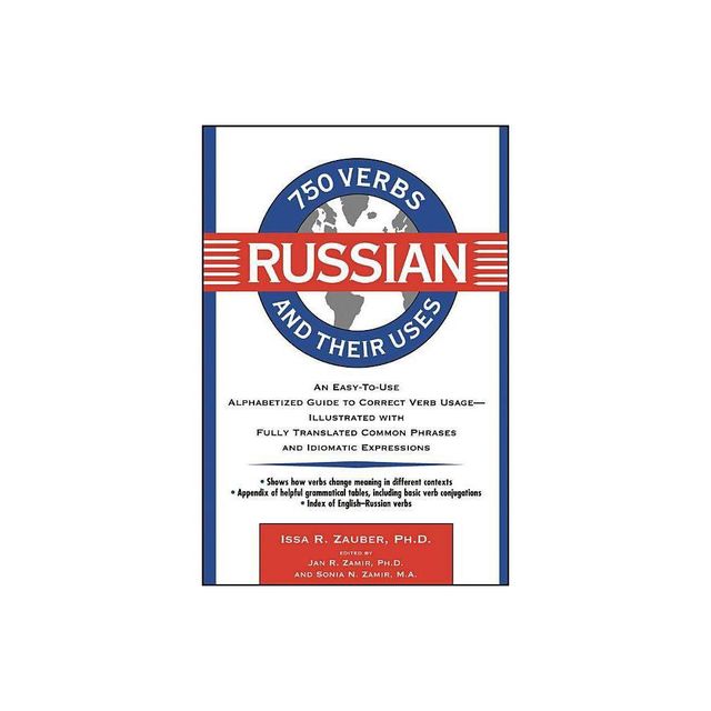 750 Russian Verbs and Their Uses - (750 Verbs & Their Uses) by Issa R Zauber (Paperback)