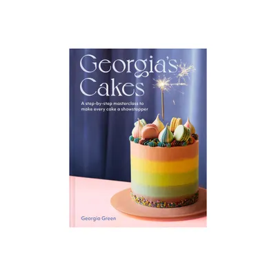 Georgias Cakes - by Georgia Green (Hardcover)