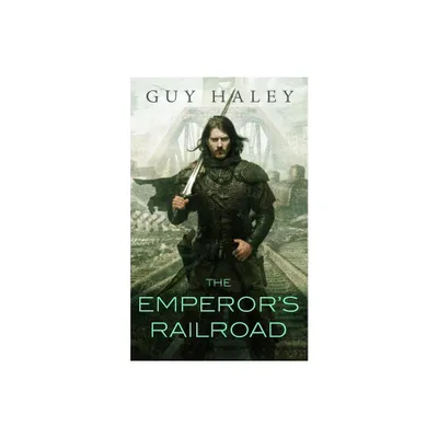 Emperors Railroad - (Dreaming Cities) by Guy Haley (Paperback)