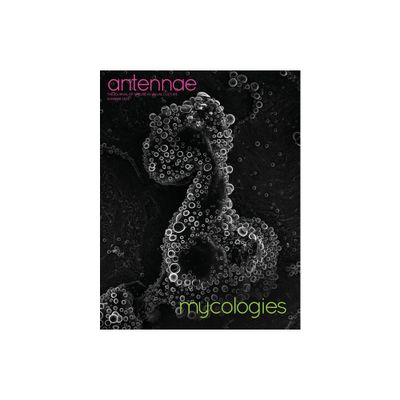 Antennae #58 Mycologies - by Merlin Sheldrake & Helena Wee (Paperback)