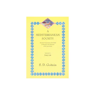 A Mediterranean Society - (Near Eastern Center, UCLA) by S D Goitein (Paperback)