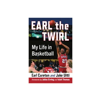 Earl the Twirl - by Earl Cureton & Jake Uitti (Paperback)