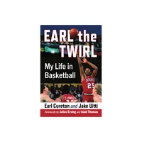 Earl the Twirl - by Earl Cureton & Jake Uitti (Paperback)