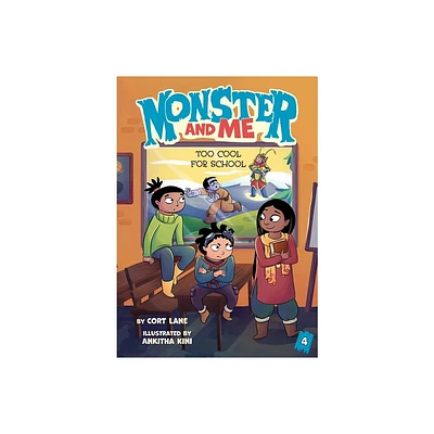 Monster and Me 4: Too Cool for School - by Cort Lane (Hardcover)