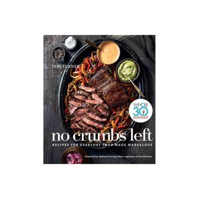 No Crumbs Left - by Teri Turner (Hardcover)