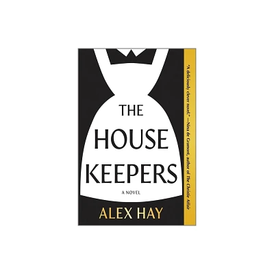 The Housekeepers - by Alex Hay (Paperback)