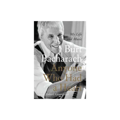 Anyone Who Had a Heart - by Burt Bacharach (Paperback)