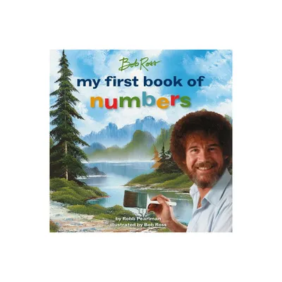 Bob Ross: My First Book of Numbers - (My First Bob Ross Books) by Robb Pearlman (Board Book)