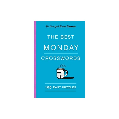 New York Times Games the Best Monday Crosswords: 100 Easy Puzzles - (Paperback)