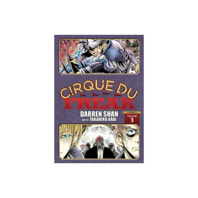 Cirque Du Freak: The Manga, Vol. 3 - (Cirque Du Freak: The Manga Omnibus Edition) by Darren Shan (Paperback)