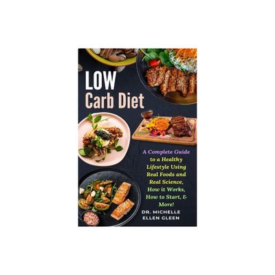 Low Carb Diet - by Michelle Ellen Gleen (Paperback)