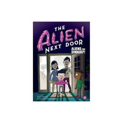 The Alien Next Door 2: Aliens for Dinner