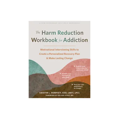 The Harm Reduction Workbook for Addiction - by Kristin L Dempsey (Paperback)