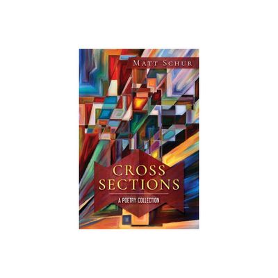 Cross Sections - by Matt Schur (Paperback)